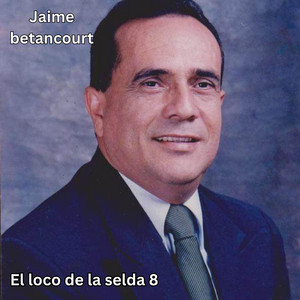 El loco de la celda 8 – Jaime Betancourt